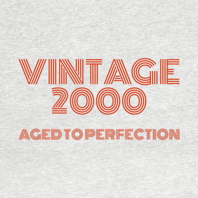 Vintage 2000 Aged to perfection. by MadebyTigger